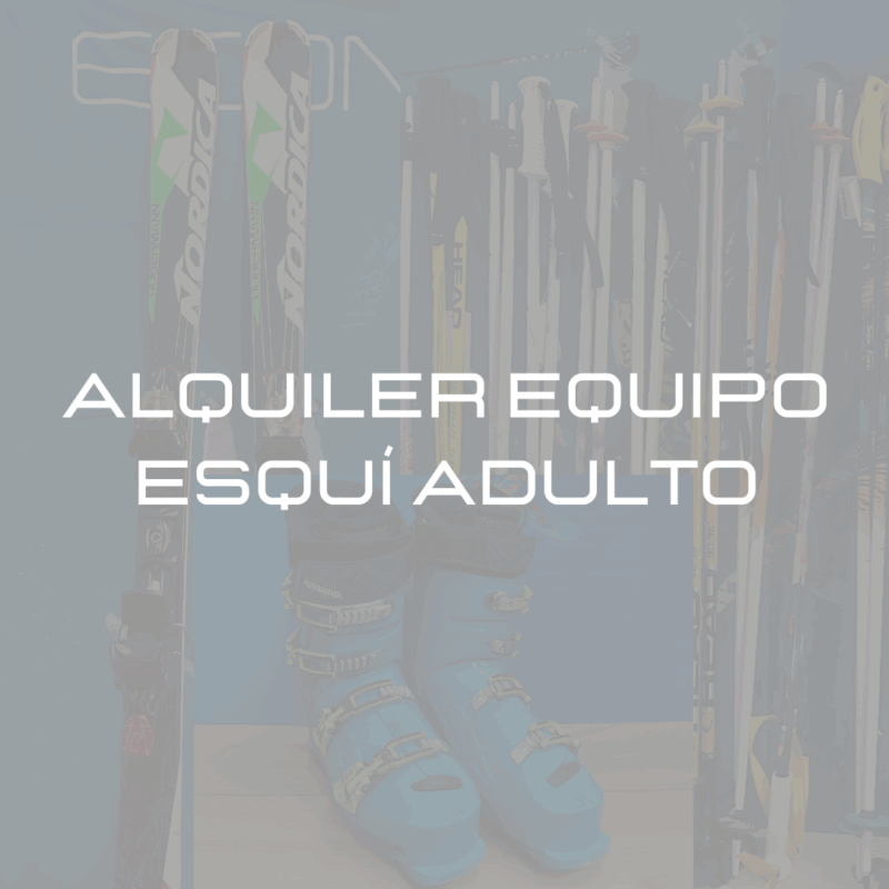 ALQUILER EQUIPO ESQUÍ ADULTO